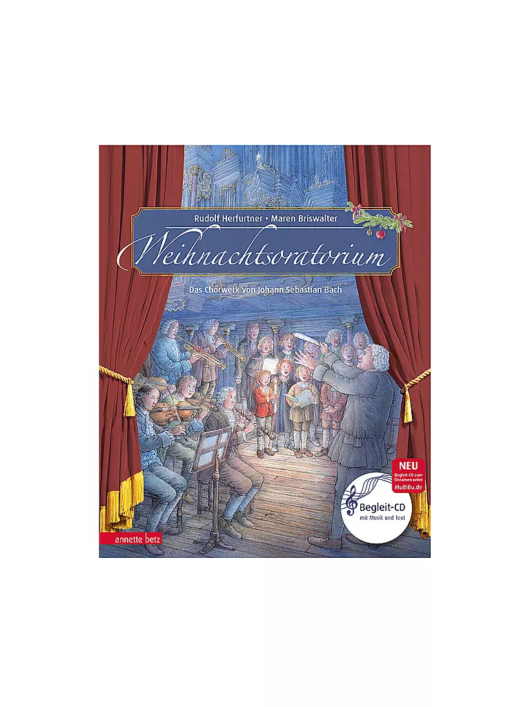 ANNETTE BETZ VERLAG | Le Weihnachtsoratorium - Mon premier livre d'images musicales avec CD et en streaming | Aucune couleur
