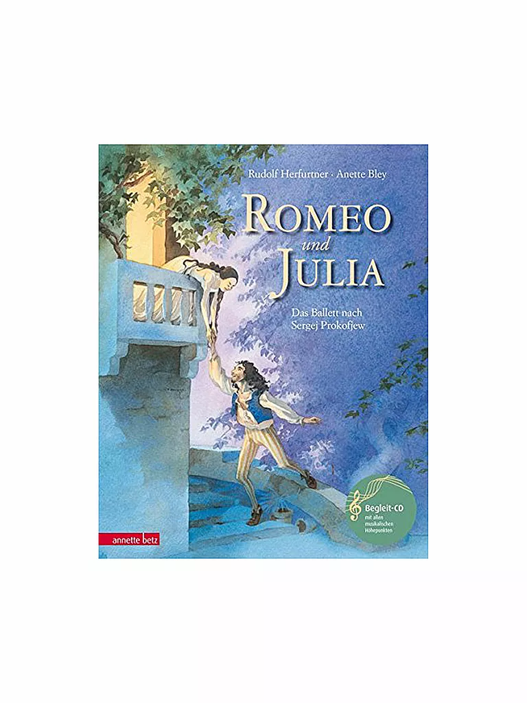 ANNETTE BETZ VERLAG | Roméo et Juliette - Le ballet d'après Sergueï Prokofiev - Livre avec CD | keine Farbe