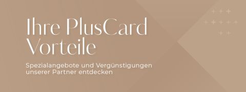 Vos avantages PlusCard. Découvrez les offres spéciales et les réductions de nos partenaires. Texte blanc avec une police moderne et élégante. Il y a de discrets signes plus sur le côté droit.
