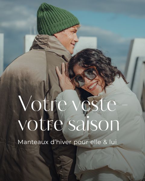 Votre veste - votre saison. Manteaux d'hiver pour elle & lui.
