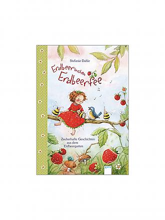 ARENA VERLAG | Livre - Erdbeerinchen Erdbeerfee - Histoires magiques du jardin de fraises