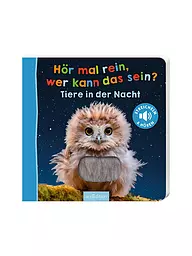 ARS EDITION VERLAG | Buch - Hör mal rein, wer kann das sein? – Tiere in der Nacht  | Aucune couleur