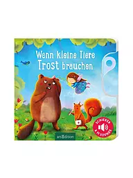 ARS EDITION VERLAG | Livre - Quand les petits animaux ont besoin de réconfort | Aucune couleur
