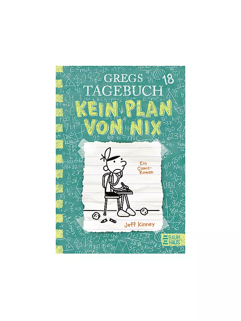 BAUMHAUS VERLAG | Gregs Tagebuch 18 - Kein Plan von nix | Aucune couleur