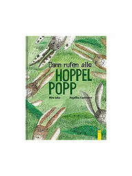 G & G VERLAG | Livre - Dann rufen alle Hoppelpopp (Édition reliée) | Aucune couleur
