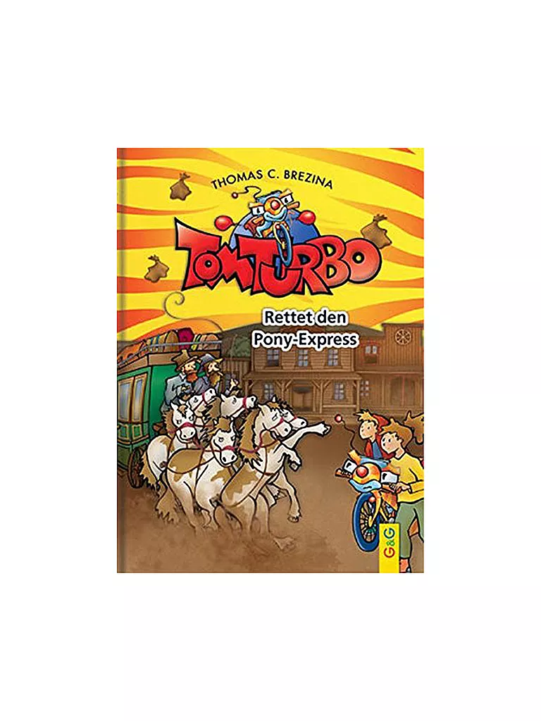 G & G VERLAG | Livre - Tom Turbo - Sauve le Pony Express | Aucune couleur