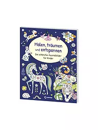LOEWE VERLAG | Malbuch - Malen Träumen und Entspannen - Die schönsten Ausmalbilder für Kinder  | Aucune couleur