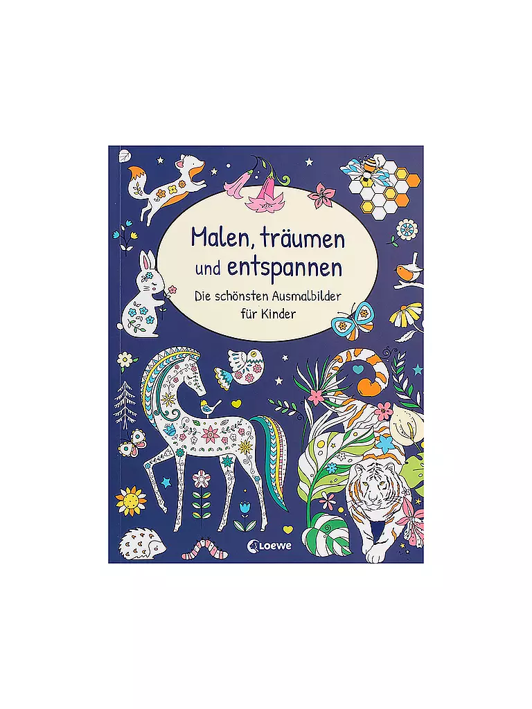 LOEWE VERLAG | Malbuch - Malen Träumen und Entspannen - Die schönsten Ausmalbilder für Kinder  | Aucune couleur