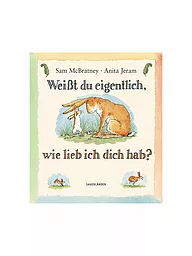 SAUERLAENDER VERLAG | Livre - Weißt du eigentlich, wie lieb ich dich hab? | Aucune couleur