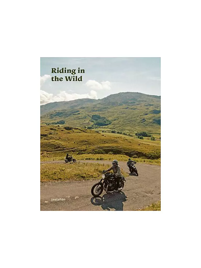 SUITE | Livre - RIDING IN THE WILD Motorcycle Adventures off and on the Roads Klanten, Robert Gibbons, Jordan, Fuhrmann, Bastian | Aucune couleur